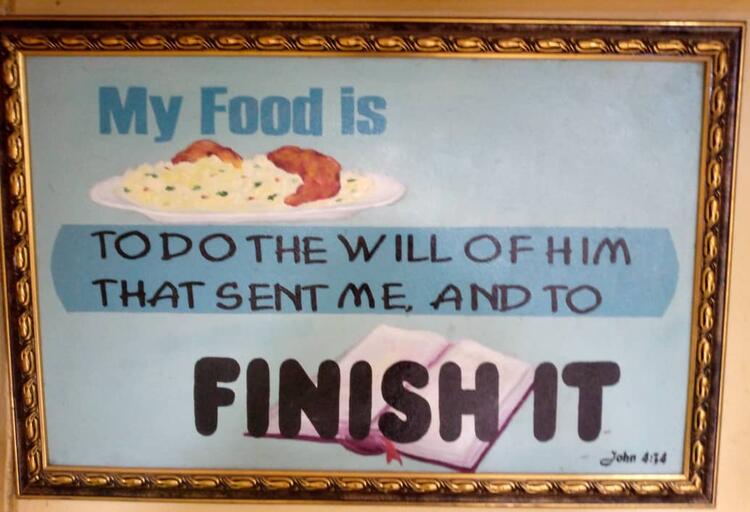 My food is to do the work of him who sent me and to finish it